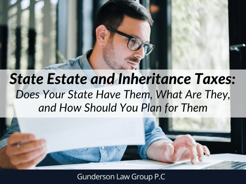 State Estate And Inheritance Taxes: Does Your State Have Them, What Are ...