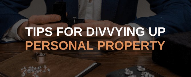 Tips for Divvying Up Personal Property