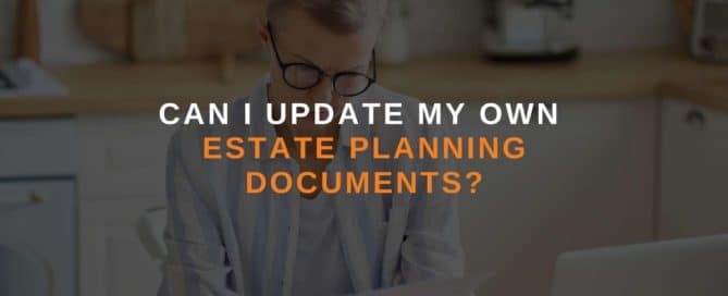 Can I Update My Own Estate Planning Documents?