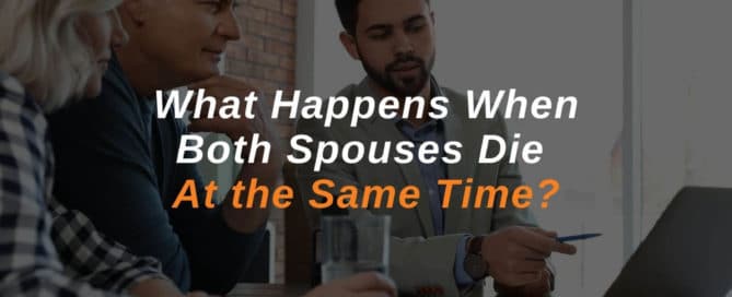 What Happens When Both Spouses Die At the Same Time?