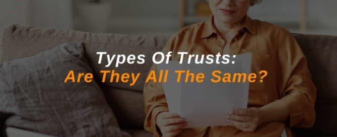 Types Of Trusts Are They All The Same