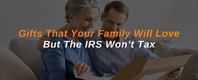 Gifts That Your Family Will Love But The IRS Won’t Tax