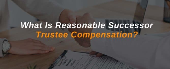 What Is Reasonable Successor Trustee Compensation