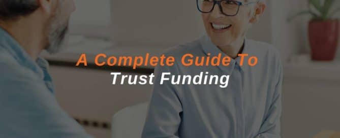 A Complete Guide To Trust Funding