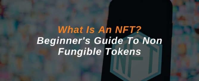 What Is An NFT Beginner's Guide To Non Fungible Tokens