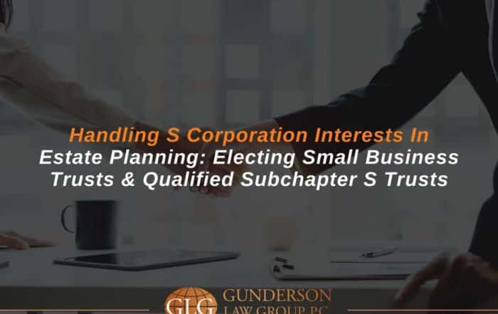 Trusts & Estates | Gunderson Law Group, P.C.