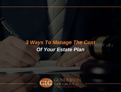 3 Ways To Manage The Cost Of Your Estate Plan