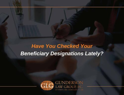 Have You Checked Your Beneficiary Designations Lately?